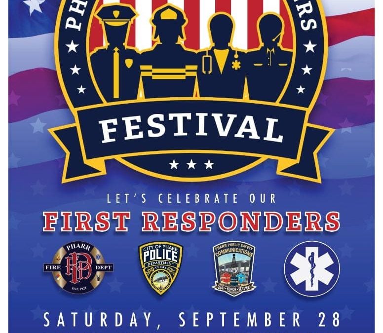 Pharr to Host Inaugural First Responders Festival on Saturday, 9/28 from 6 pm – 11 pm