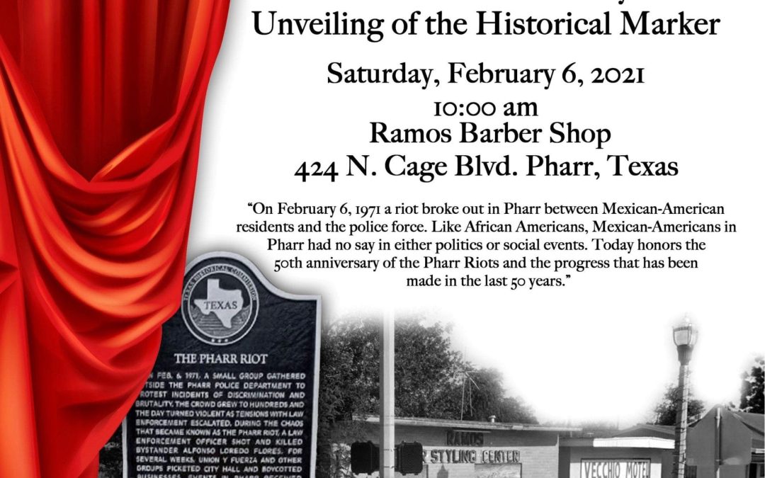 City of Pharr to Host Virtual Dedication Ceremony Unveiling Historical Marker of The Pharr Riot TOMORROW, Saturday, 2/6 @ 10 am