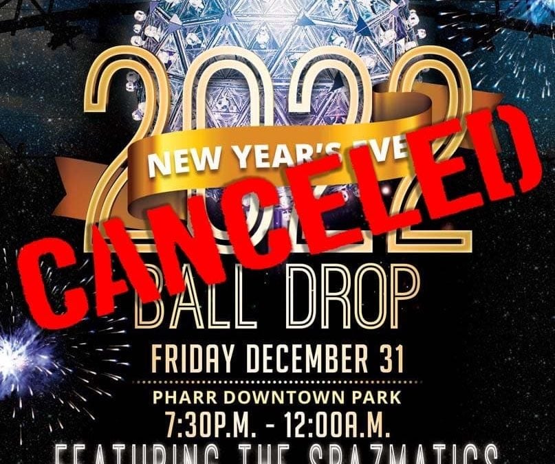 UPDATE – The City of Pharr Cancels New Year’s Eve Ball Drop 