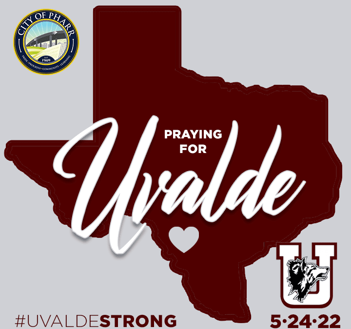 City of Pharr to Hold Community Prayer for Victims of Uvalde Tragedy