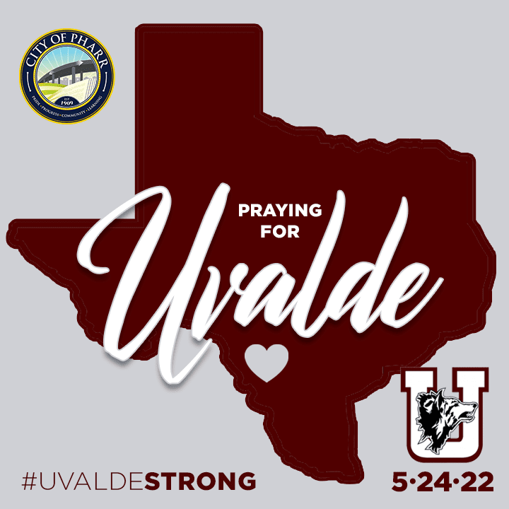 City Of Pharr To Hold Community Prayer For Victims Of Uvalde Tragedy ...