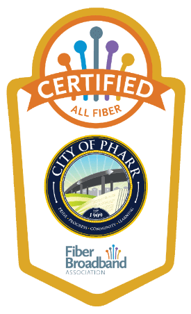 City of Pharr Announces it has been Officially Approved as a Certified All Fiber Provider