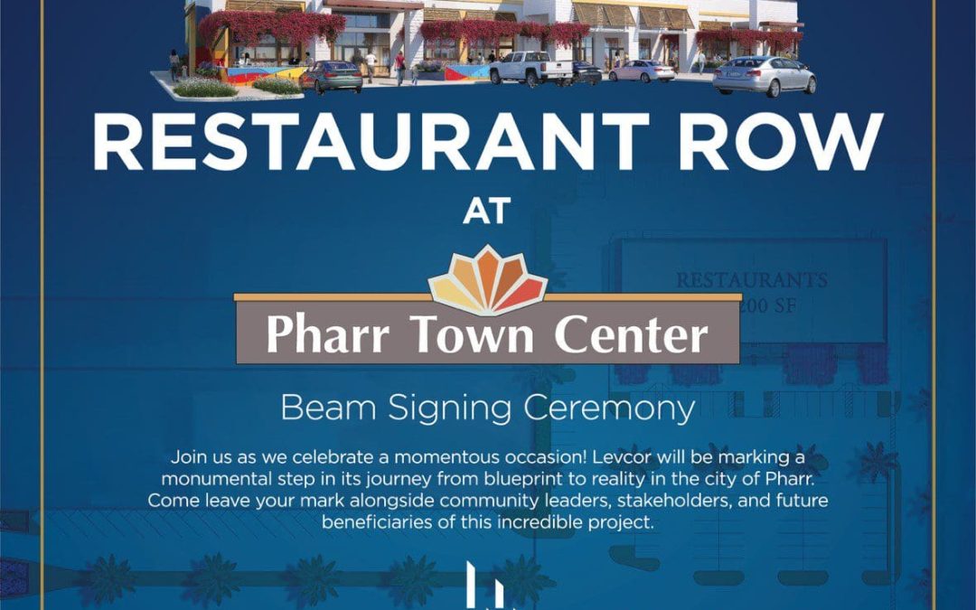 Pharr EDC to Host Beam Signing Ceremony for Restaurant Row at Pharr Town Center