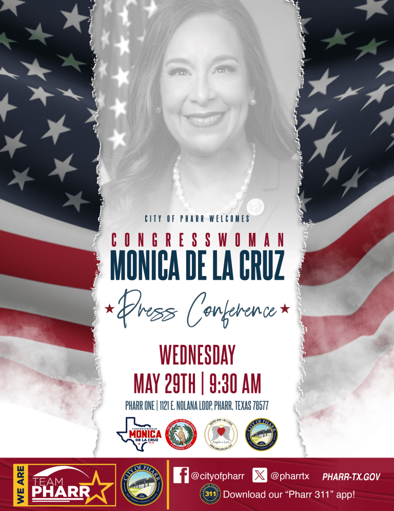 Congresswoman Monica De La Cruz, City of Pharr, City of Peñitas, and