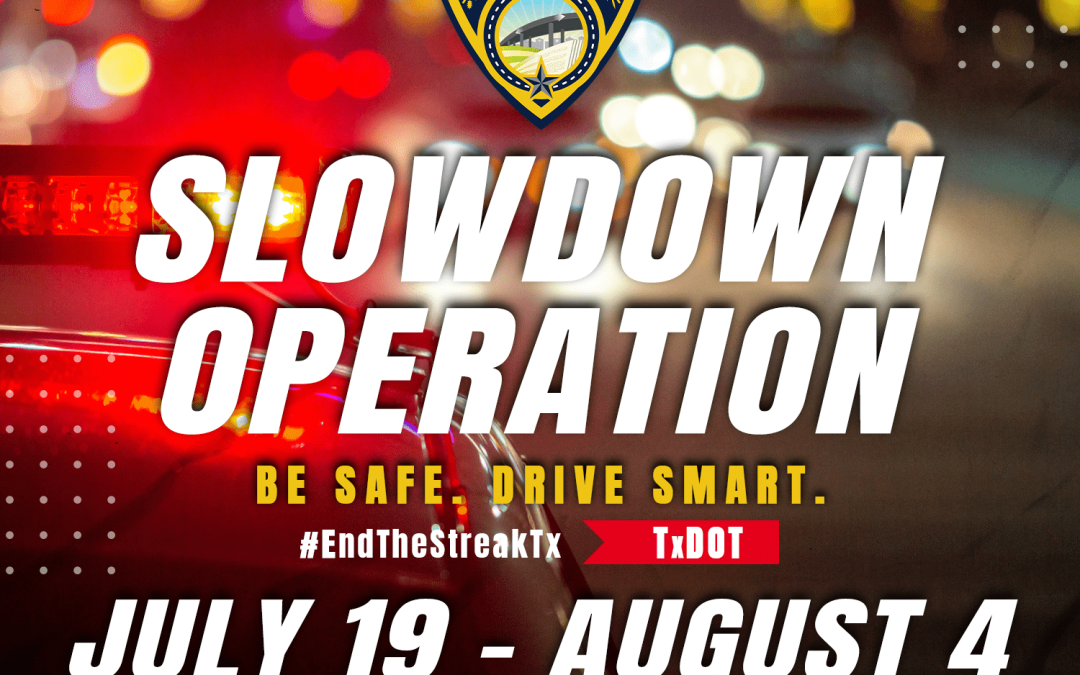 Pharr Police Department Announces Participation in Operation Slowdown